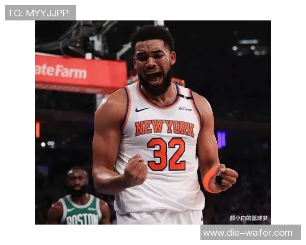 卡尔安东尼唐斯如何在NBA赛场上展现领袖风范与卓越实力